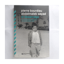 El desarraigo - La violencia del capitalismo en una sociedad rural de  Pierre Bourdieu - Abdelmalek Sayad