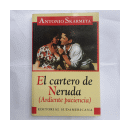 El cartero de Neruda (Ardiente paciencia) de  Antonio Skarmeta