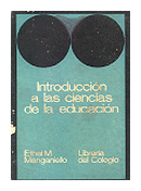 Introduccion a las ciencias de la educacion de  Ethel M. Manganiello