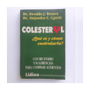 Colesterol - Que es y como controlarlo? de  Dr. Osvaldo Brusco - Dr. Alejandro Ugarte