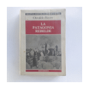 La patagonia Rebelde de  Osvaldo Bayer