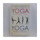 Yoga recreativo, yoga para todos de  Ada Lamboy