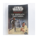 Star Wars - Episodio 1: La amenaza fantasma de  Patricia C. Wrede