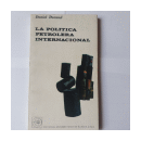 La politica petrolera internacional de  Daniel Durand