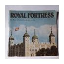 Royal Fortress - The Tower of London through nine centuries de  Peter Hammond