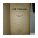 Manual de anatomia patologica general de  Dr. S. Ram?n y Cajal