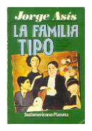 La familia tipo de  Jorge Asis