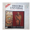 La America precolombina N47 de  Historia universal