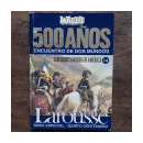 Los libertadores de America N14 de  500 a?os encuentro de dos mundos