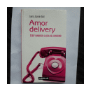 Amor delivery - Sexo y amor en la era del consumo de  Laura Jazm?n Gul?