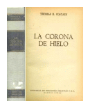 La corona de hielo (Tapa gris) de Thomas B. Costain