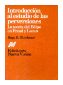 Introduccion al estudio de las perversiones de  Hugo B. Bleichmar