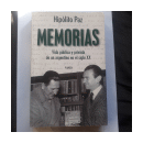 Memorias - Vida publica y privada de un argentino en el siglo XX de  Hip?lito Paz
