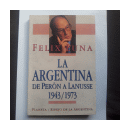 La Argentina - De Peron a Lanusse (1943 - 1973) de  Felix Luna