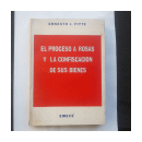 El proceso a Rosas y la confiscacion de sus bienes de  Ernesto J. Fitte