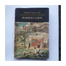 Barrio Gris de  Joaquin Gomez Bas