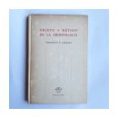 Objeto y metodo de la criminologia de  Francisco P. Laplaza