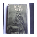 Jose Lister, Padre de la cirugia moderna de  Rhoda Truax