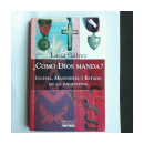 Como Dios manda? - Iglesia, masoneria y estado en la Argentina de  Luc?a G?lvez