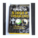 El choque de civilizaciones y la reconfiguracion del orden mundial de  Samuel P. Huntington