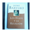 Los hijos y la religion de  Jaime Barylko