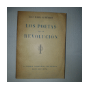 Los poetas de la revolucion de  Juan Mar?a Gutierrez