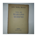 Vida de Mariano Moreno de  Julio Delf?n Martino