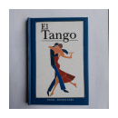 El tango (Incluye fotografias) de  Monica Gloria Hoss de le Comte