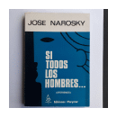 Si todos los hombres de  Jos? Narosky