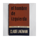 El hombre de izquierda de  Claude Lanzmann