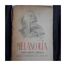 Melancolia - Ejemplar numerado de  Pedro Miguel Obligado
