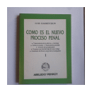 Como es el nuevo proceso penal (Tomos 1 al 8) de  Luis Darritchon