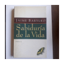 Sabiduria de la vida de  Jaime Barylko