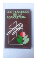 Los plasticos en la agricultura de  P. Dubois