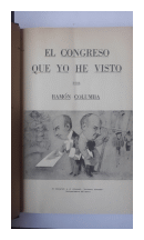 El congreso que yo he visto (1914-1933) de  Ramon Columba