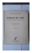 Formas de vida - Psicologia y etica de la personalidad de  Eduardo Spranger