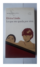 Lo que me queda por vivir de  Elvira Lindo