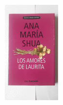 Los amores de Laurita de  Ana Maria Shua