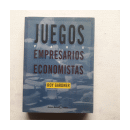 Juegos para empresarios y economistas de  Roy Gardner