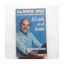 El cielo es el limite de  Wayne Dyer