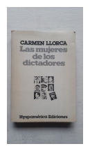 Las mujeres de los dictadores de  Carmen Llorca