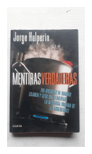 Mentiras verdaderas de  Jorge Halperin