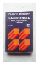 La gerencia - Tarea, responsabilidades y practicas de  Peter F. Drucker