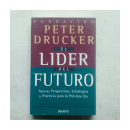 El lider del futuro de  Fundacion Peter Drucker