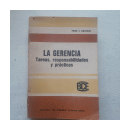 La gerencia - Tarea, responsabilidades y practicas de  Peter F. Drucker