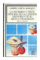 La increible y triste historia de la candida erendira y de su abuela desalmada de  Gabriel Garcia Marquez