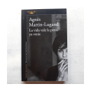 La vida vale la pena, ya veras de  Agnes Martin-Lugand