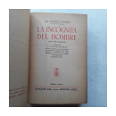 La incognita del hombre de  Dr. Alexis Carrel