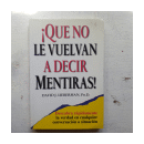 Que no le vuelvan a decir mentiras! de  David J. Lieberman