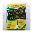 Servicio al cliente para Dummies de  Karen Leland - Keith Bailey